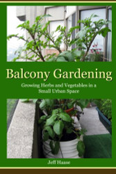 Balcony Gardening: Growing Herbs and Vegetables in a Small Urban