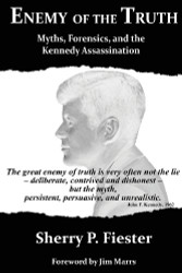Enemy of the Truth Myths Forensics and the Kennedy Assassination