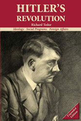Hitler's Revolution: Ideology Social Programs Foreign Affairs
