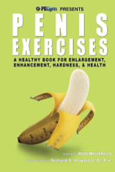 Penis Exercises: A Healthy Book for Enlargement Enhancement