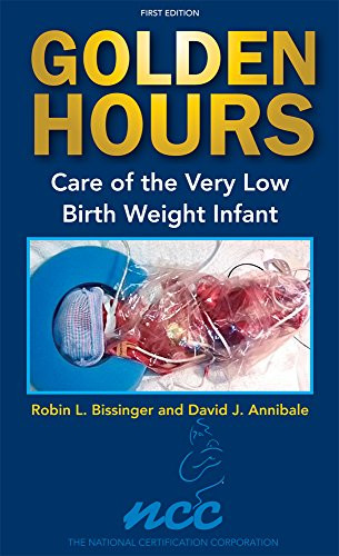 Golden Hours: Care of the Very Low Birth Weight Infant
