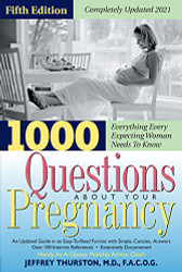 1000 Questions About Your Pregnancy (5th Ed.)