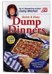 Dump Dinners Quick and Easy Dinner Recipes by Cathy Mitchell