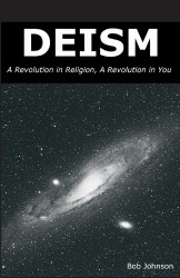 Deism: A Revolution in Religion a Revolution in You