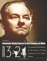 Extension Study Course in the Science of Mind - Volume 2