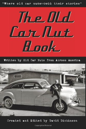 Old Car Nut Book: "Where old car nuts tell their stories"