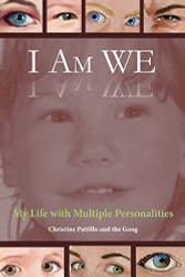 I Am WE: My Life with Multiple Personalities