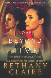 Love Beyond Time: A Scottish Time-Traveling Romance