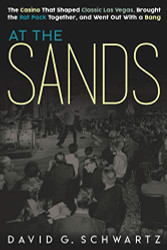At the Sands: The Casino That Shaped Classic Las Vegas Brought