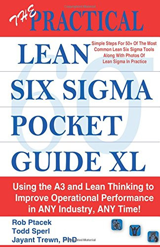Practical Lean Six Sigma Pocket Guide XL - Using the A3 and Lean