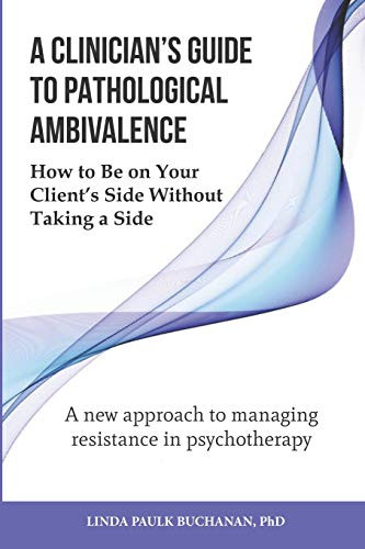 Clinician's Guide to Pathological Ambivalence