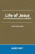 Life of Jesus in Chronological Order