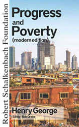Progress and Poverty (modern edition)