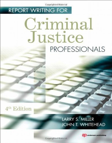 Report Writing For Criminal Justice Professionals