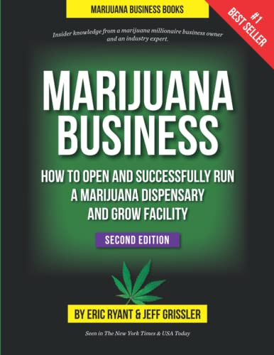 Marijuana Business - How to Open and Successfully Run a Marijuana