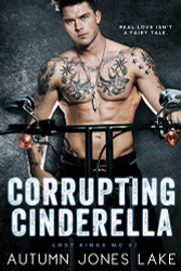Corrupting Cinderella (Lost Kings MC Book 2)