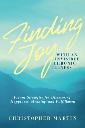 Finding Joy with an Invisible Chronic Illness