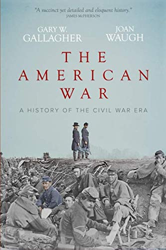 American War: A History of the Civil War Era