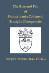 Rise and Fall of Pennsylvania College of Straight Chiropractic