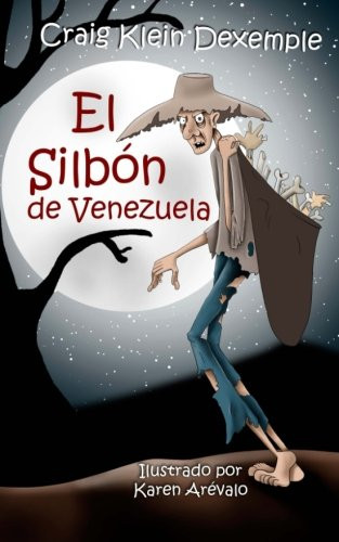 El Silbon de Venezuela (Spanish Edition)
