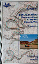 Guide To The San Juan River ' Montezuma Creek to Clay Hills Crossing