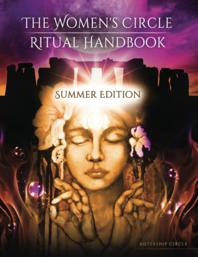 Women's Circle Ritual Handbook: Summer Edition Women's Circle Ritual Handbook: Summer Edition