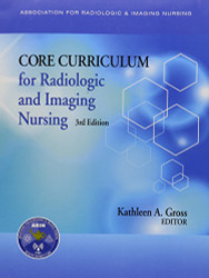 Core Curriculum for Radiololgical and Imaging Nursing