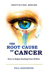 Root Cause of Cancer - How To Begin Healing From Within