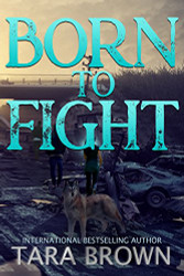 Born to Fight (The Born Trilogy)