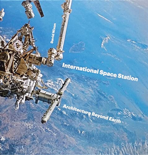 International Space Station: Architecture beyond Earth