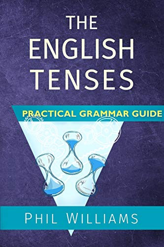 English Tenses Practical Grammar Guide