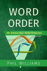 Word Order in English Sentences (ELB English Learning Guides)