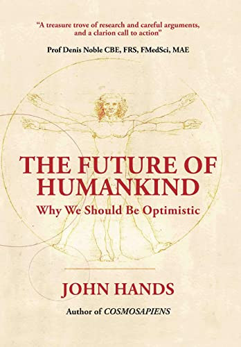 Future of Humankind: Why We Should Be Optimistic