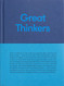 Great Thinkers: Simple tools from sixty great thinkers to improve your