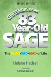 Confessions of an 83-Year-Old Sage: The GLAD-SAD-MAD of Life
