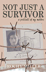 NOT JUST A SURVIVOR: a portrait of my mother