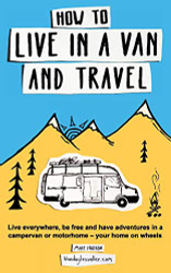 How to Live in a Van and Travel