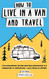 How to Live in a Van and Travel