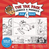 Yak Pack: Comics & Phonics: Book 4: Learn to read Bossy E words