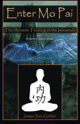 Enter Mo Pai: The Ancient Training of the Immortals