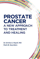 Prostate Cancer: A New Approach to Treatment and Healing
