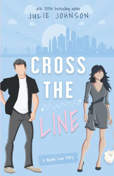 Cross the Line (A Boston Love Story)