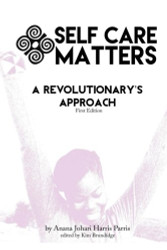 Self Care Matters A Revolutionary's Approach