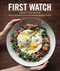 First Watch Cookbook