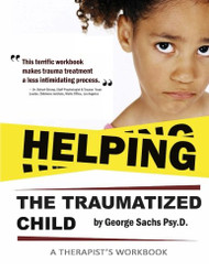 Helping The Traumatized Child: A Workbook For Therapists