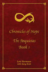Chronicles of Hope: The Anquietas Book One