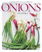 Onions Etcetera: The Essential Allium Cookbook