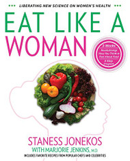 Eat Like a Woman: 3-Week 3-Step Program to Revolutionize How You