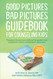 Good Pictures Bad Pictures Guidebook for Counseling Kids