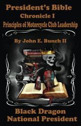 President's Bible: Chronicle I Principles of Motorcycle Club